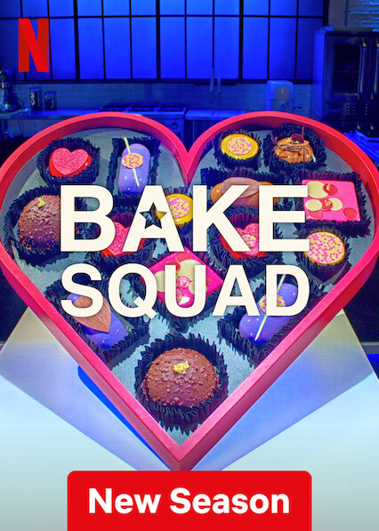 Is 'Bake Squad' on Netflix? Where to Watch the Series - New On Netflix USA